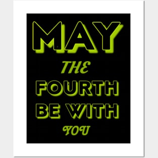 may the 4th be with you Posters and Art